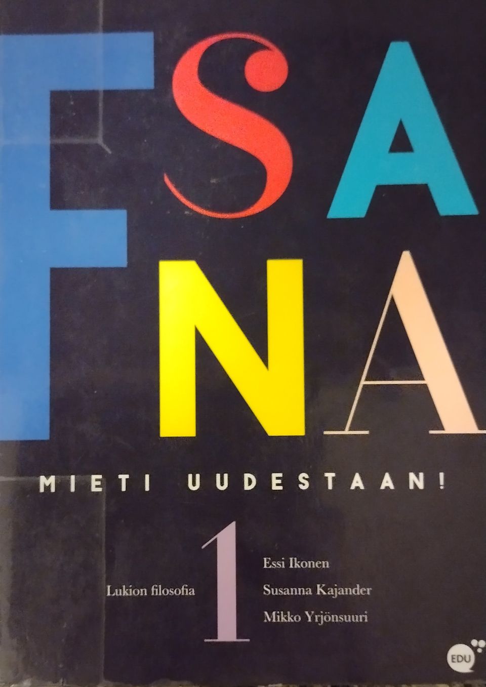 Lukion oppikirja: filosofia, F-sana, Mieti Uudestaan