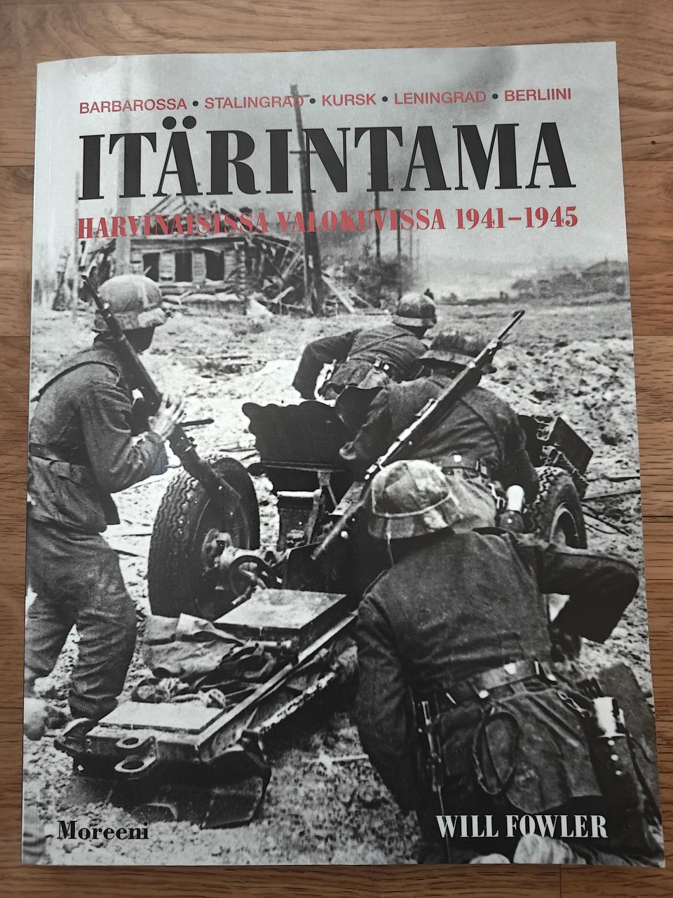 ITÄRINTAMA HARVINAISISSA VALOKUVISSA 1941-1945