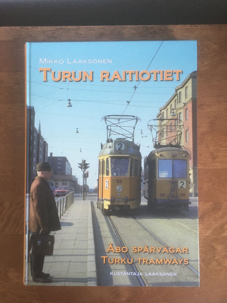 Mikko Laaksonen: Turun raitiotiet