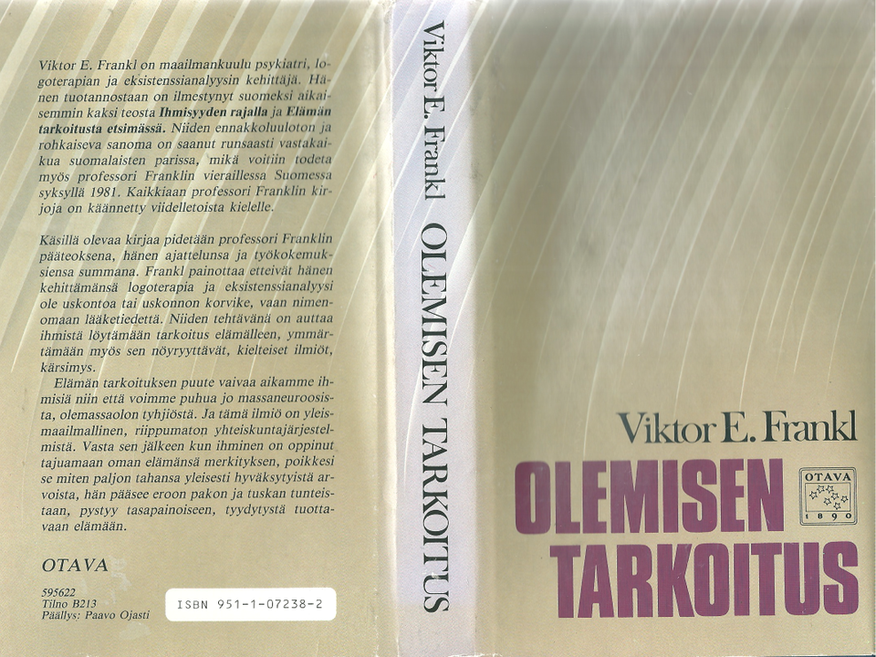 Viktor E. Frankl: Olemisen tarkoitus. Otava 1983.