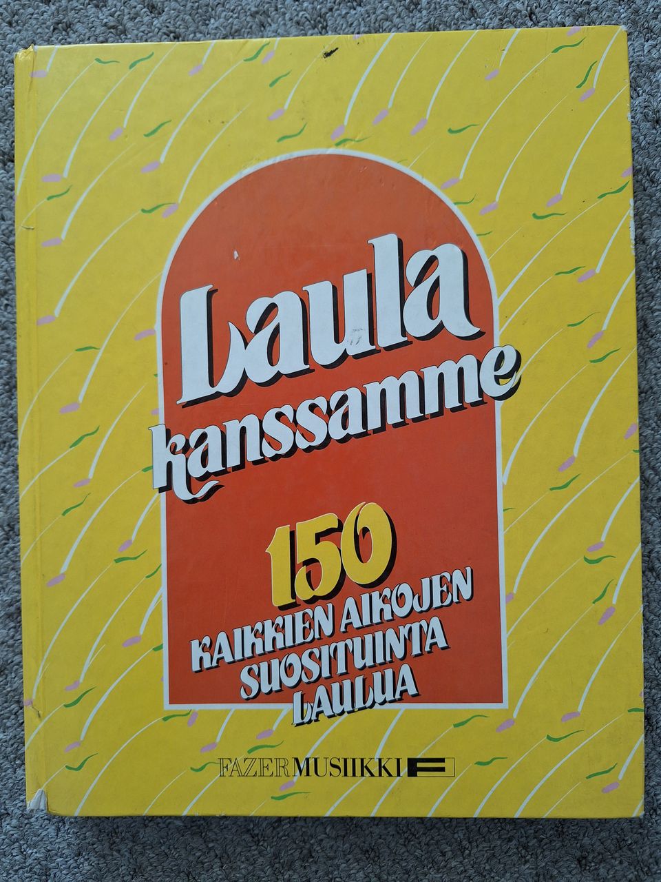 Laula kanssamme 150 kaikkien aikojen suosituinta laulua