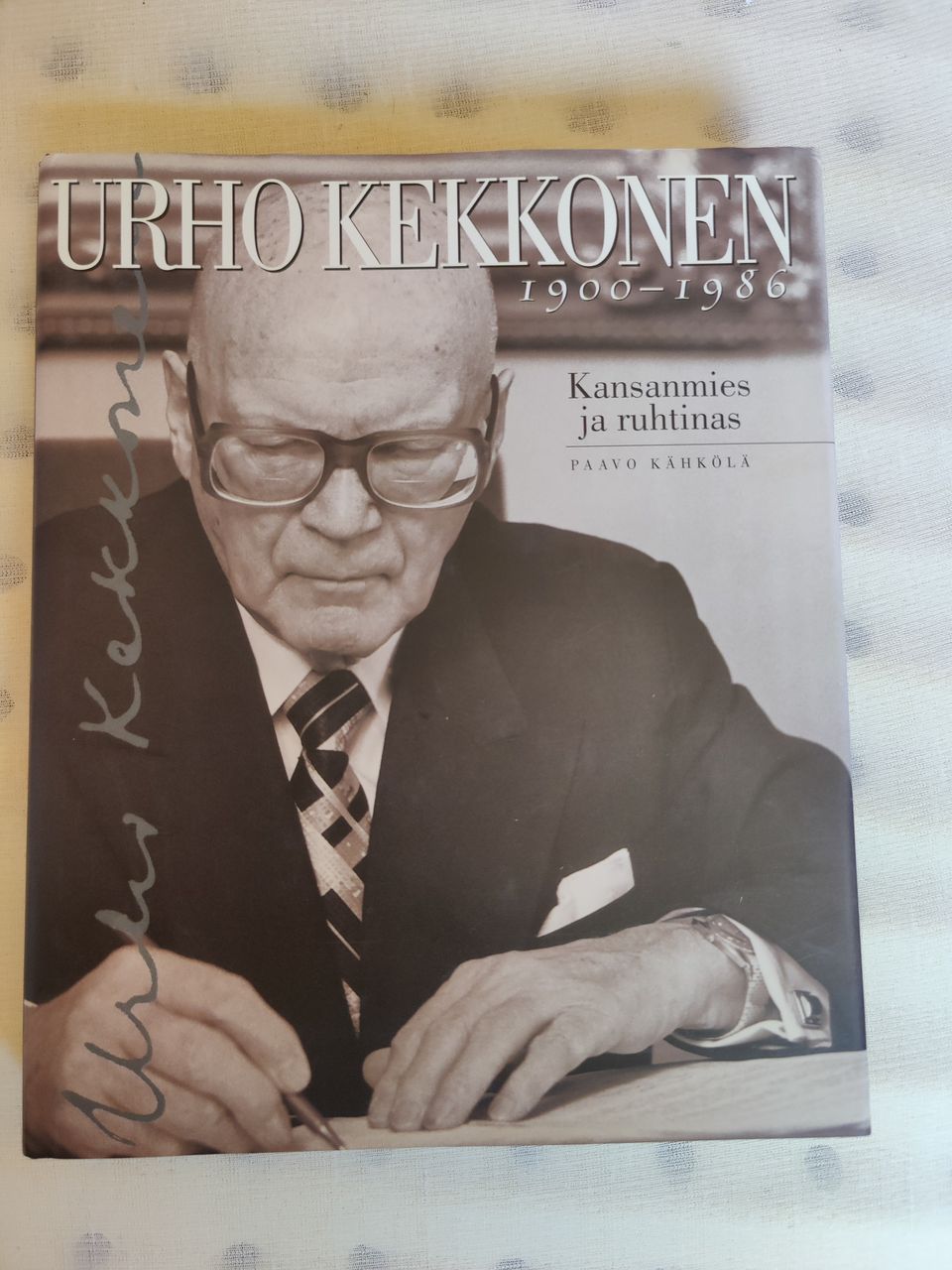 Urho Kekkonen 1900-1986 - kansanmies ja ruhtinas