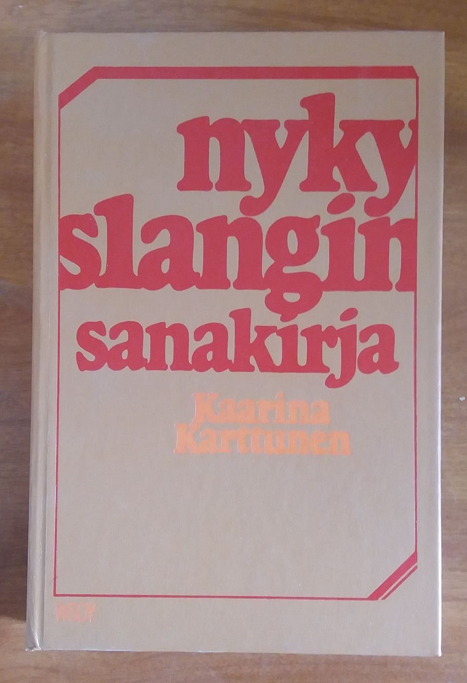 Kaarina Karttunen NYKYSLANGIN sanakirja Wsoy 3p 1980