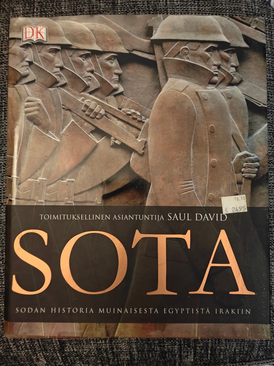 SAUL DAVID : SOTA : SODAN HISTORIA MUINAISESTA EGYPTISTÄ IRAKIIN