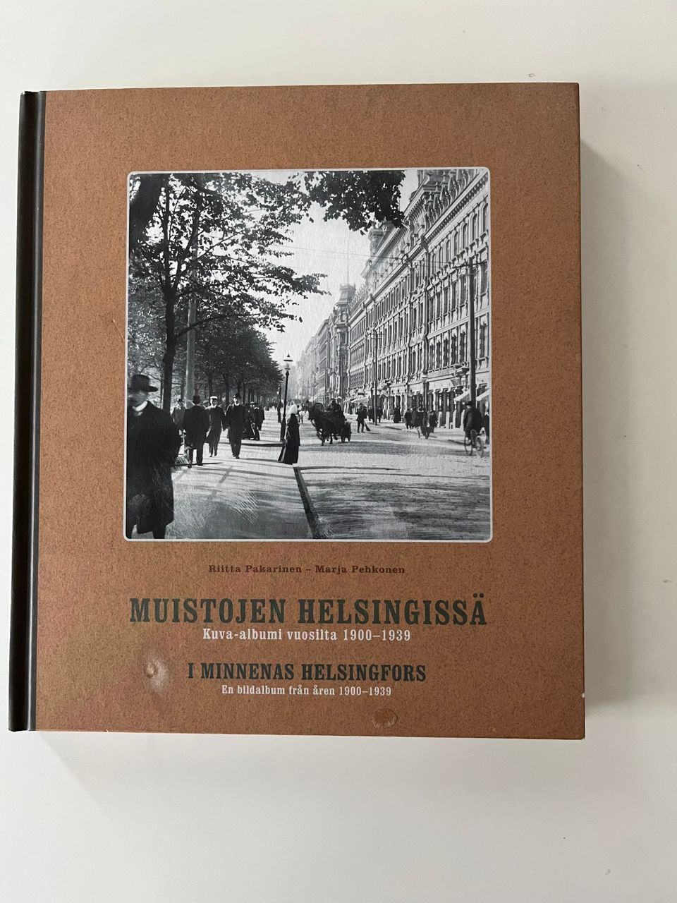 Muistojen Helsingissä Kuva-albumi vuosilta 1900-1939