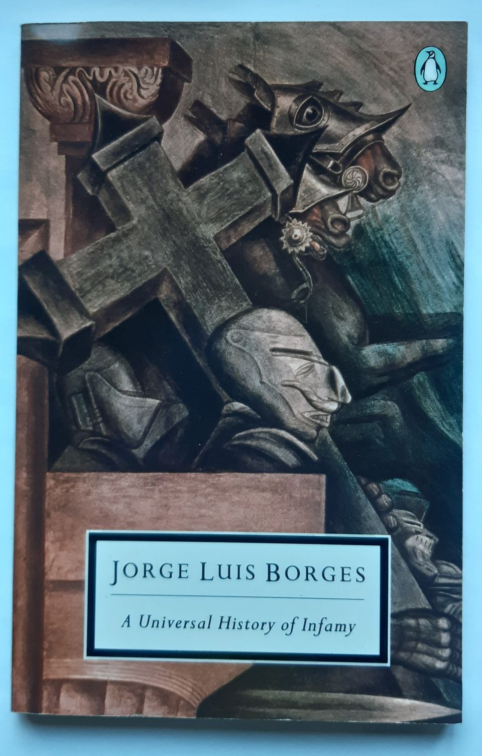 Jorge Luis Borges - A Universal History of Infamy