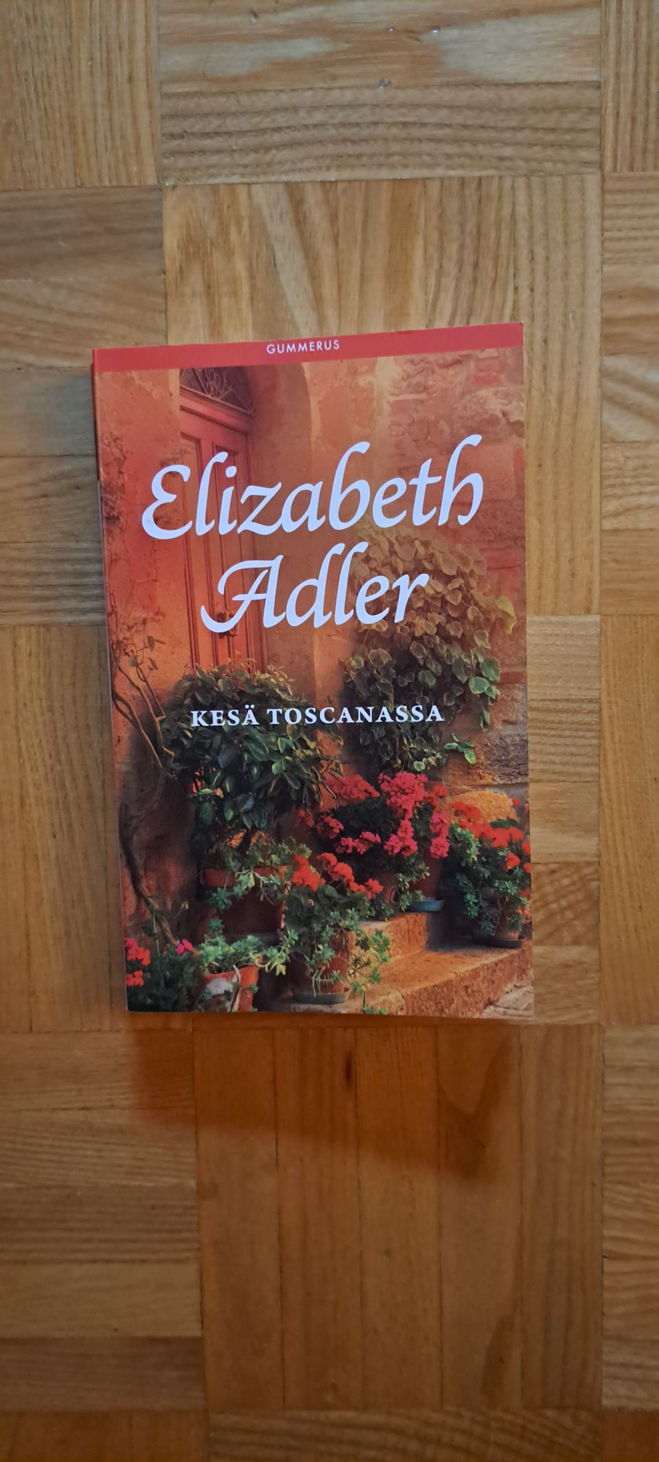 Elizabeth Adler: Kesä Toscanassa (pokkari)