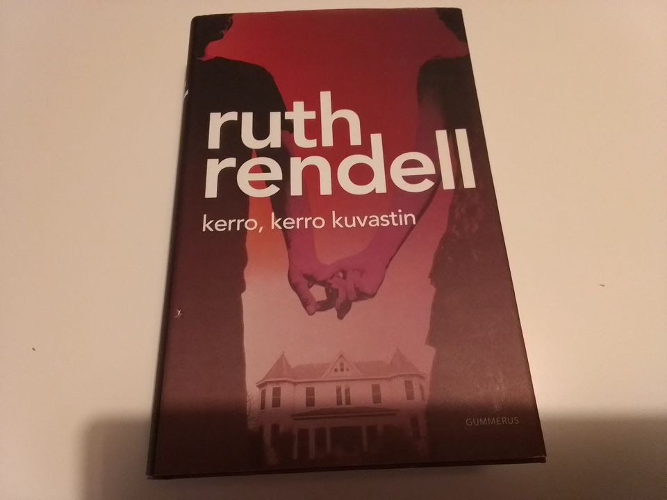 Ruth Rendell ,kerro kerro kuvastin Gummerus 2007