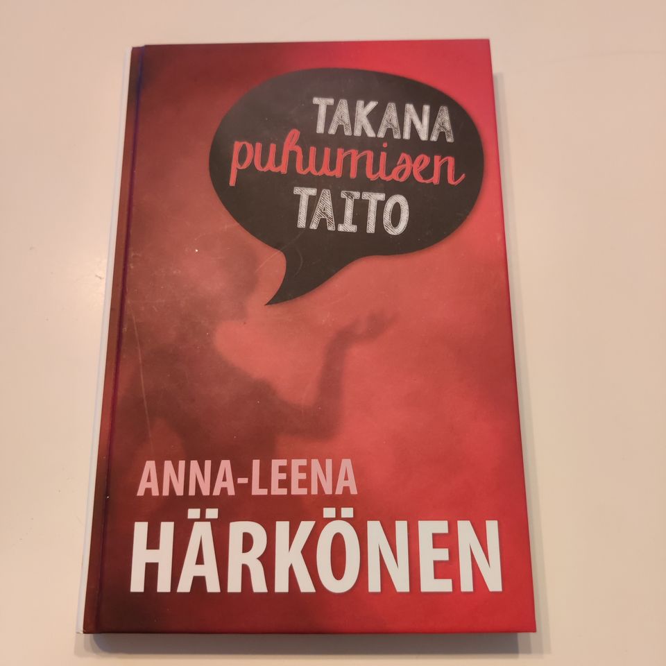 Anna-Leena Härkönen Takana puhumisen taito