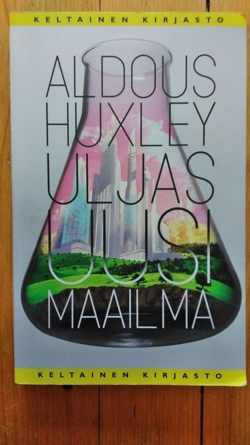 Aldous Huxley - Uljas uusi maailma