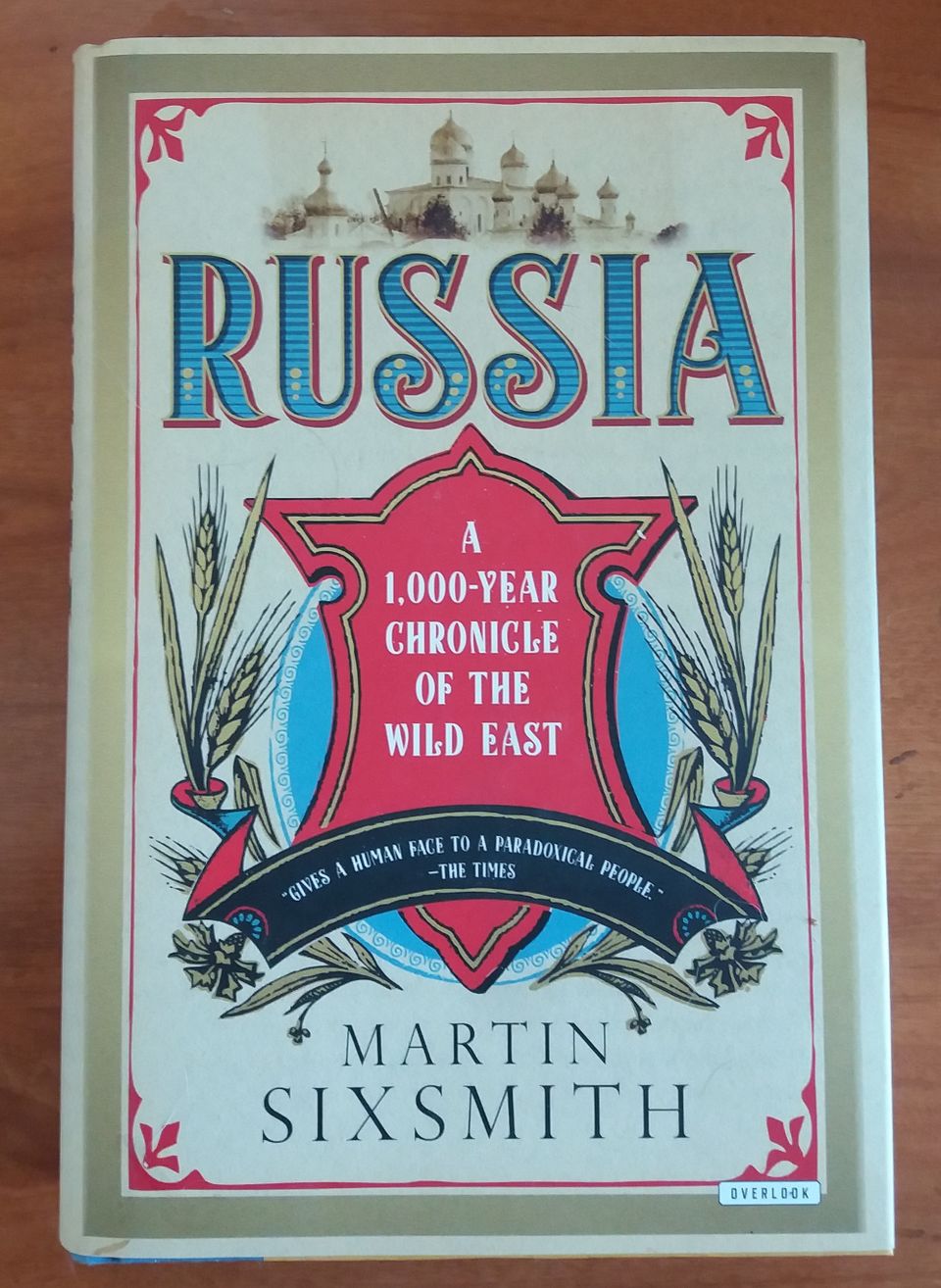 Martin Sixsmith RUSSIA - A 1,000-Year Chronicle of the Wild East