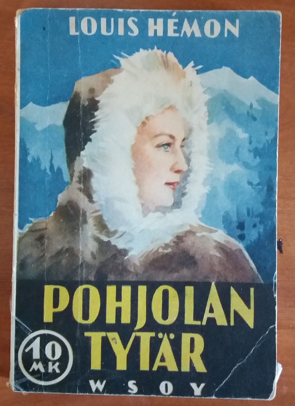 Hemon Louis POHJOLAN TYTÄR Wsoy 2p 1942