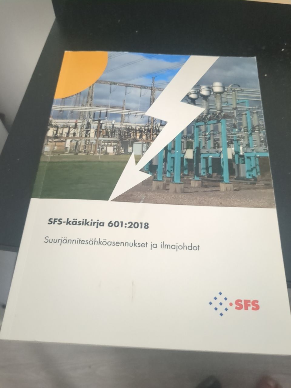 SFS 601:2018 Suurjännitesähköasennukset ja ilmajohdot