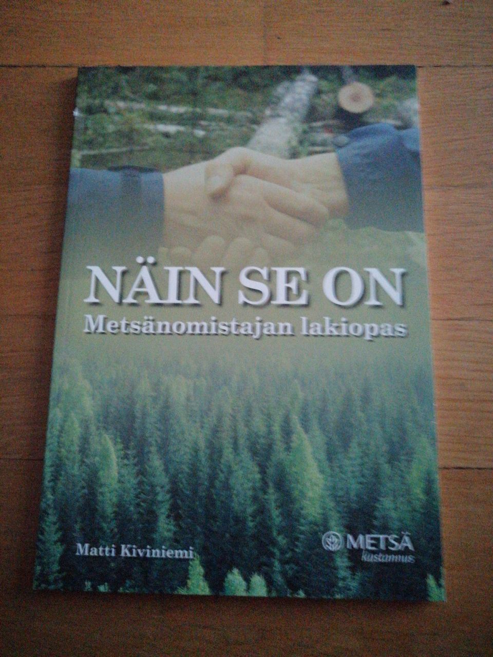 Näin se on : metsänomistajan lakiopas