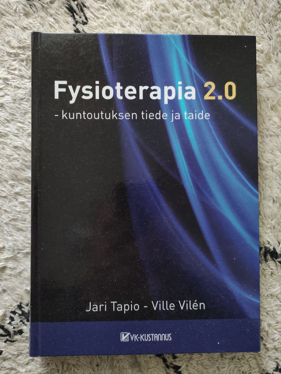 Jari Tapio - Ville Vilén Fysioterapia 2.0 kirja