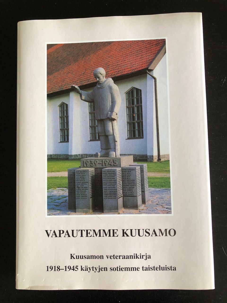 Vapautemme Kuusamo : Kuusamon veteraanikirja 1918-1945