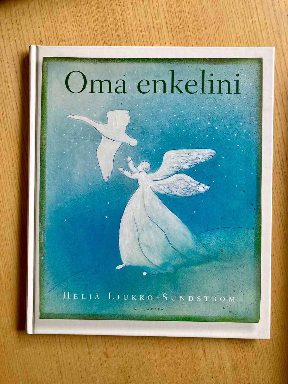 Liukko-Sundström: Oma enkelini