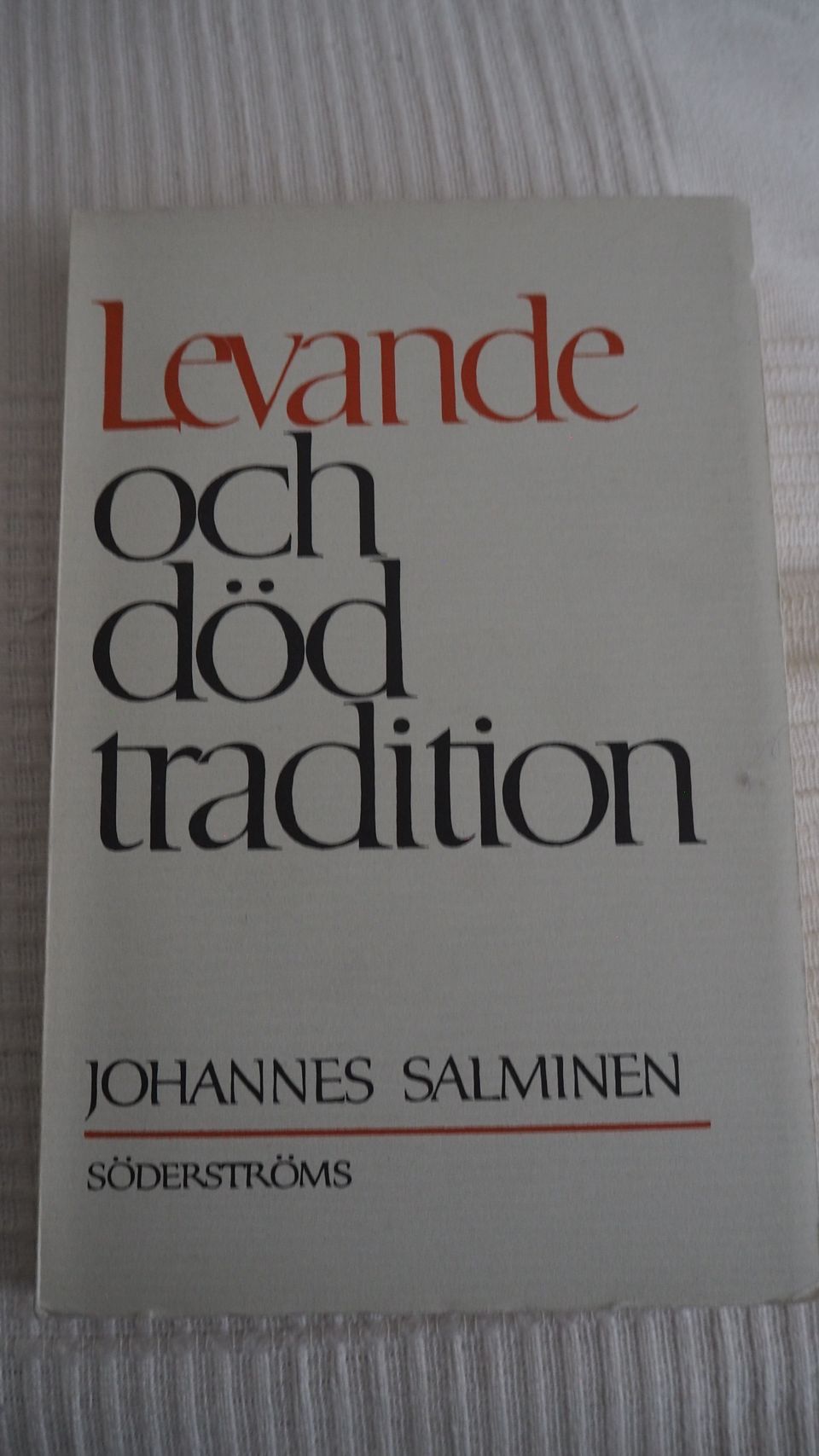 J.Salminen: LEVANDE OCH DÖD TRADITION, 1963