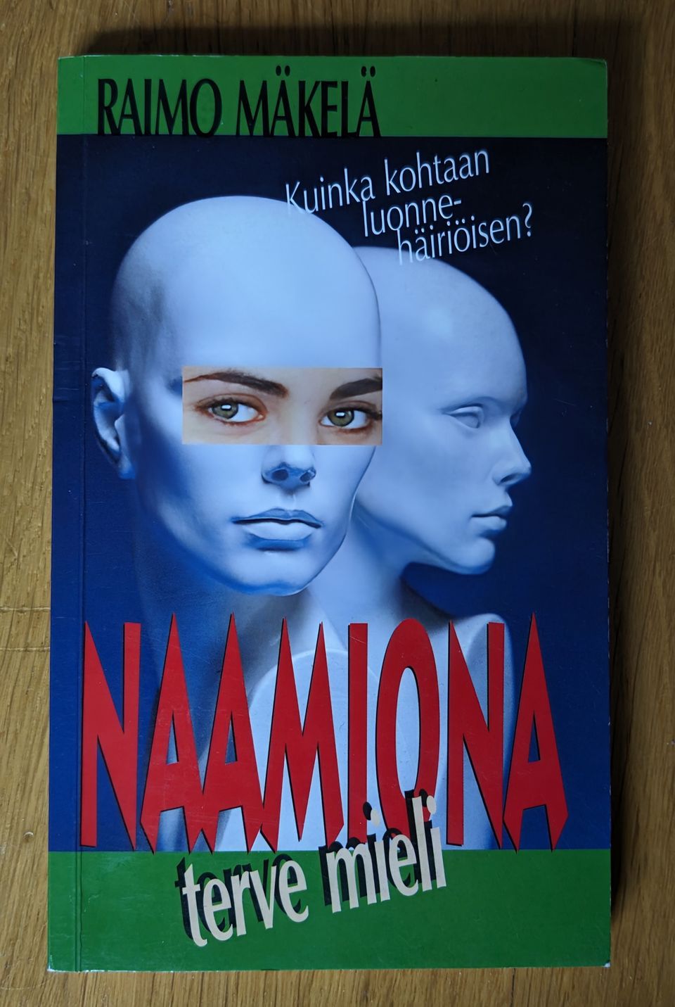 Naamiona terve mieli, Raimo Mäkelä