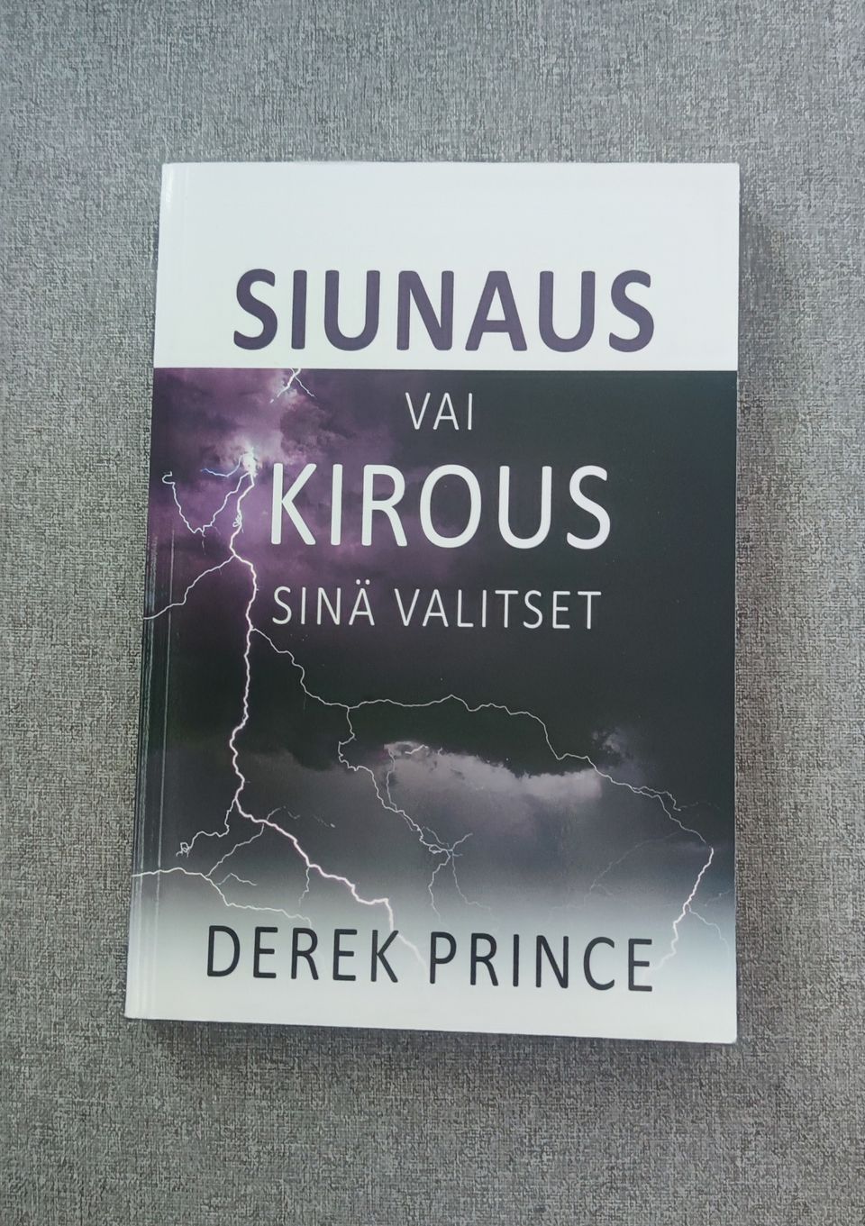 Siunaus vai kirous, Derek Prince