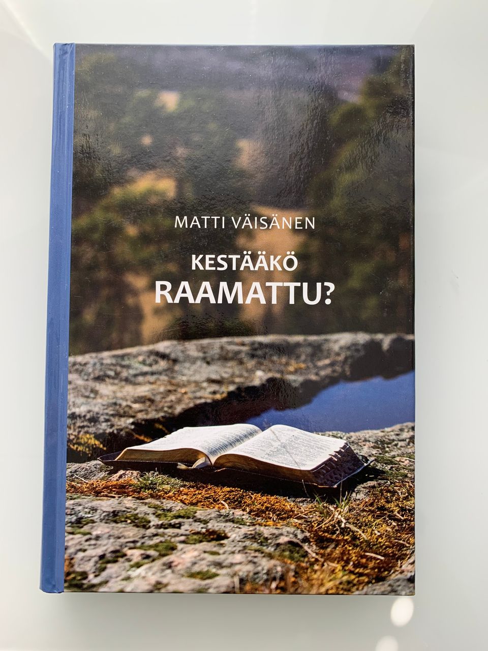 Matti Väisänen : Kestääkö Raamattu?