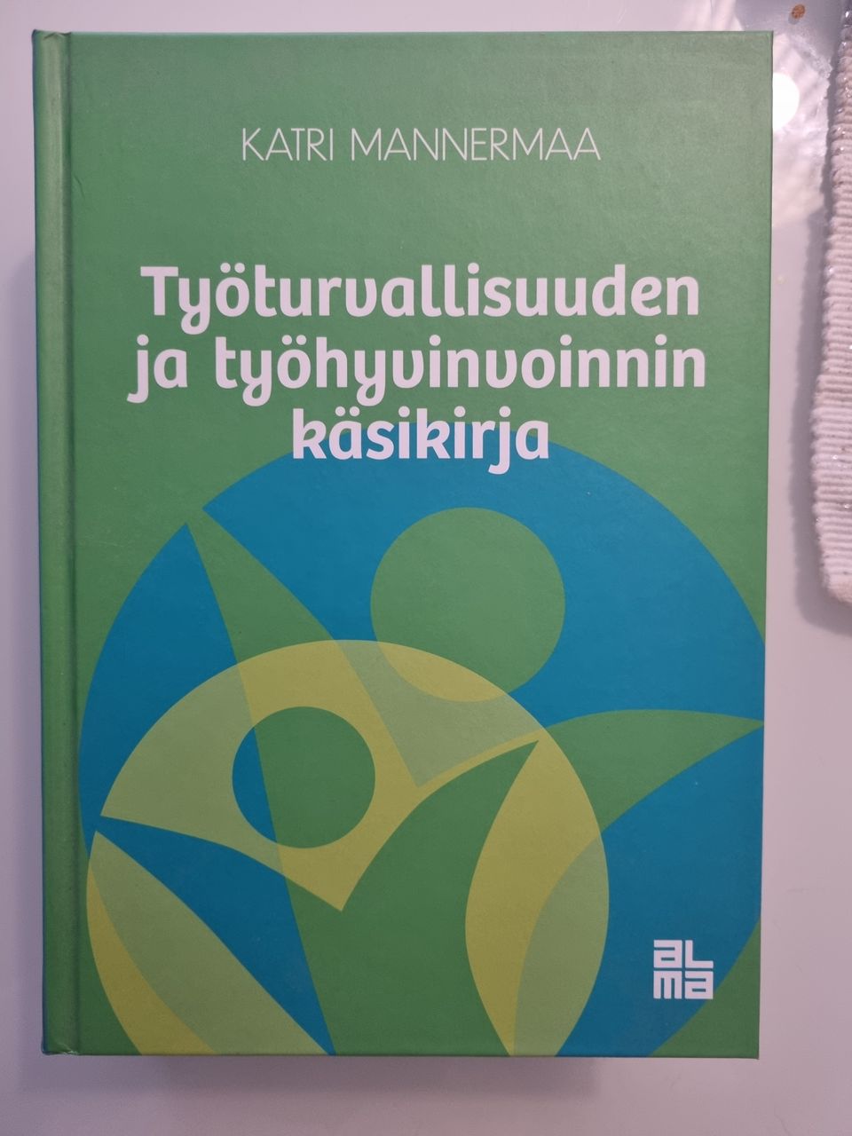 Työturvallisuuden ja työhyvinvoinnin käsikirja