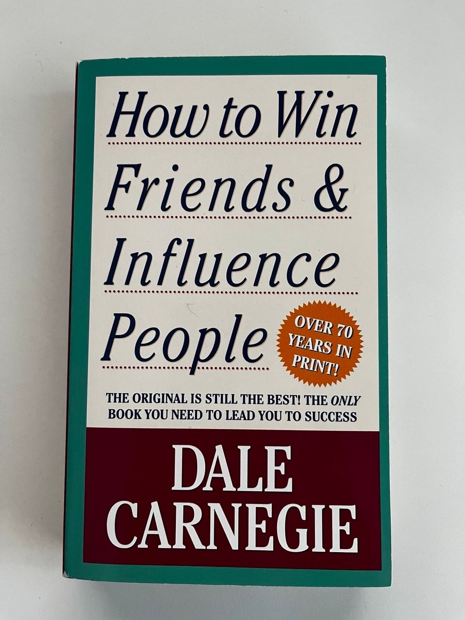 Dale Carnegie: How to win friends & influence people