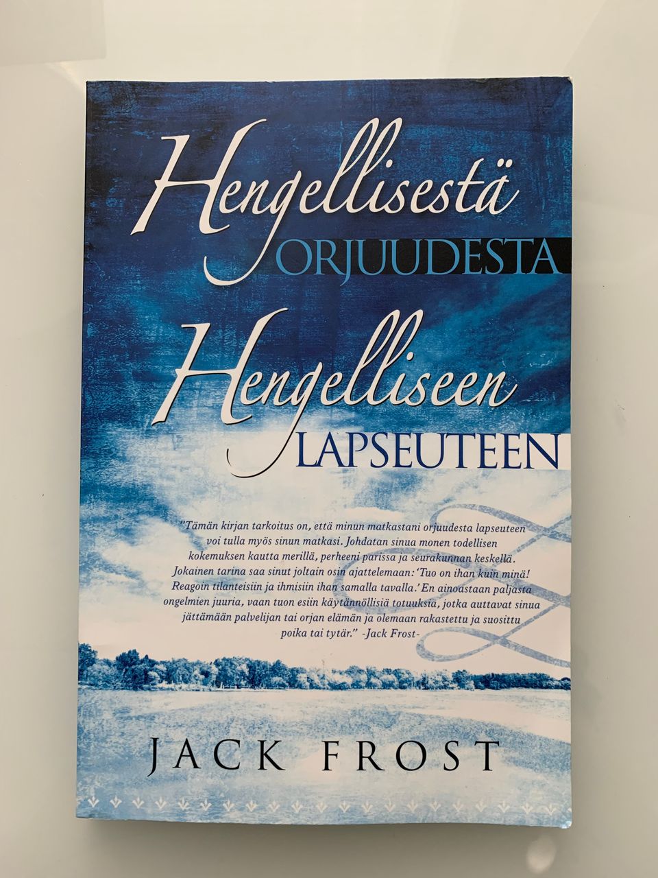 Jack Frost: Hengellisestä orjuudesta hengelliseen lapseuteen