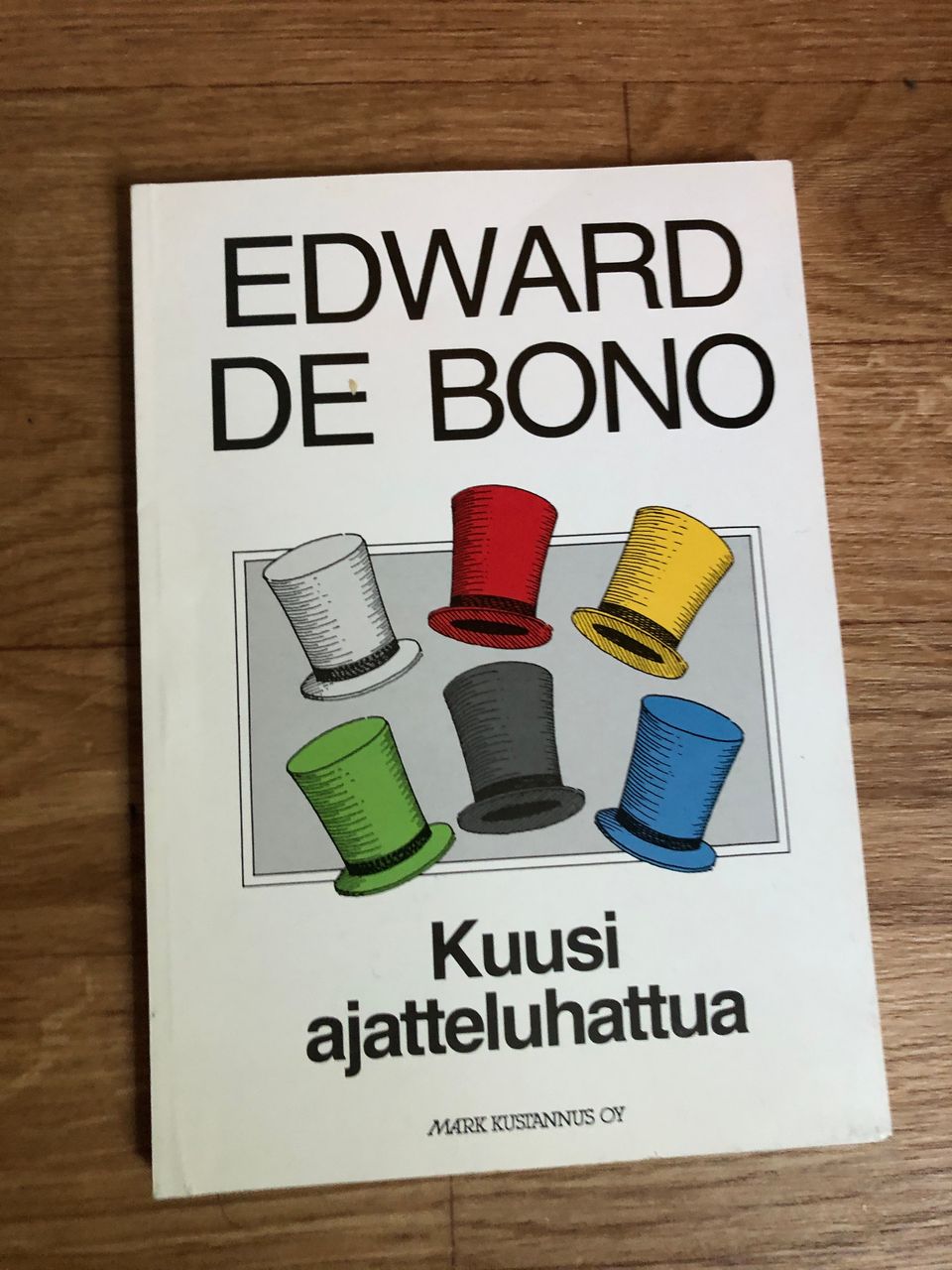 Edward De Bono: Kuusi ajatteluhattua