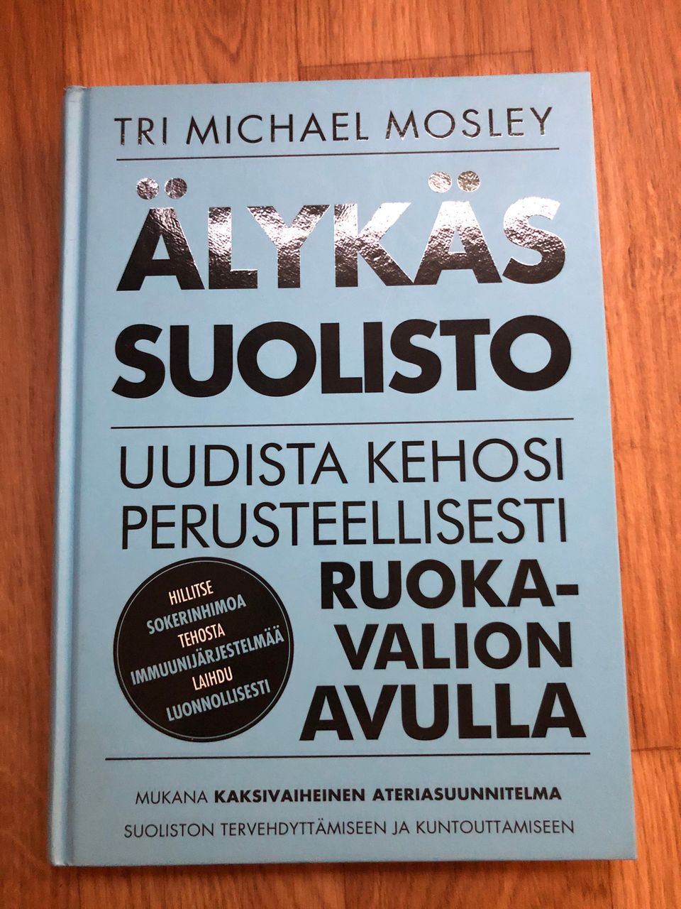 Tri Michael Mosley: Älykäs suolisto