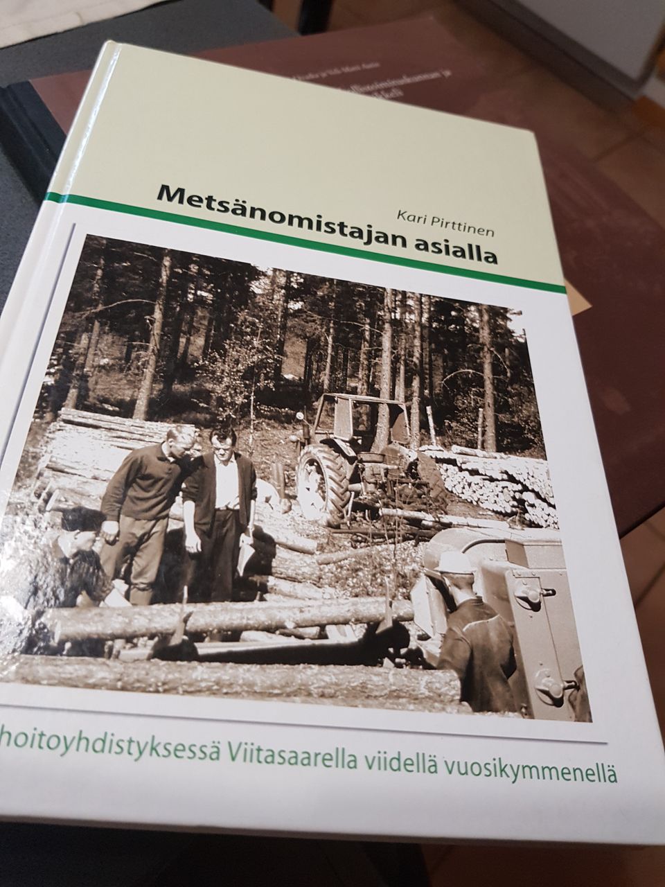 Metsänomistajan asialla. Kari Pirttinen