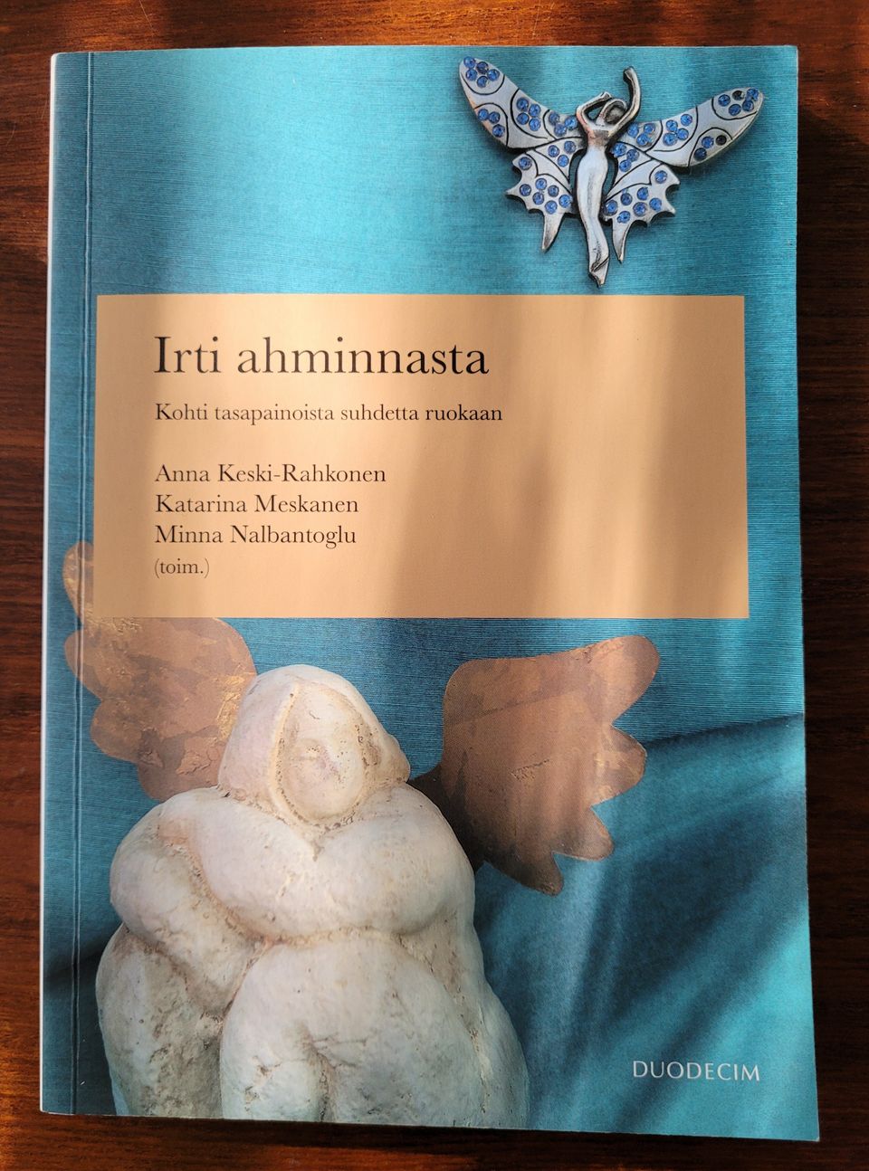 Irti ahminnasta - Kohti tasapainoista suhdetta ruokaan