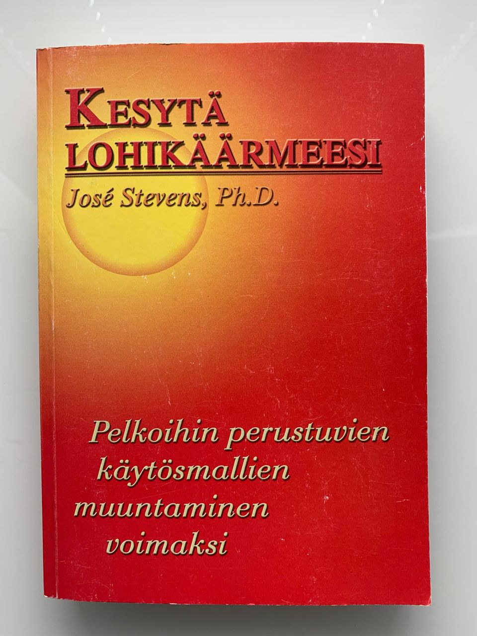 Jose Stevens : Kesytä lohikäärmeesi - persoonallisuuden...