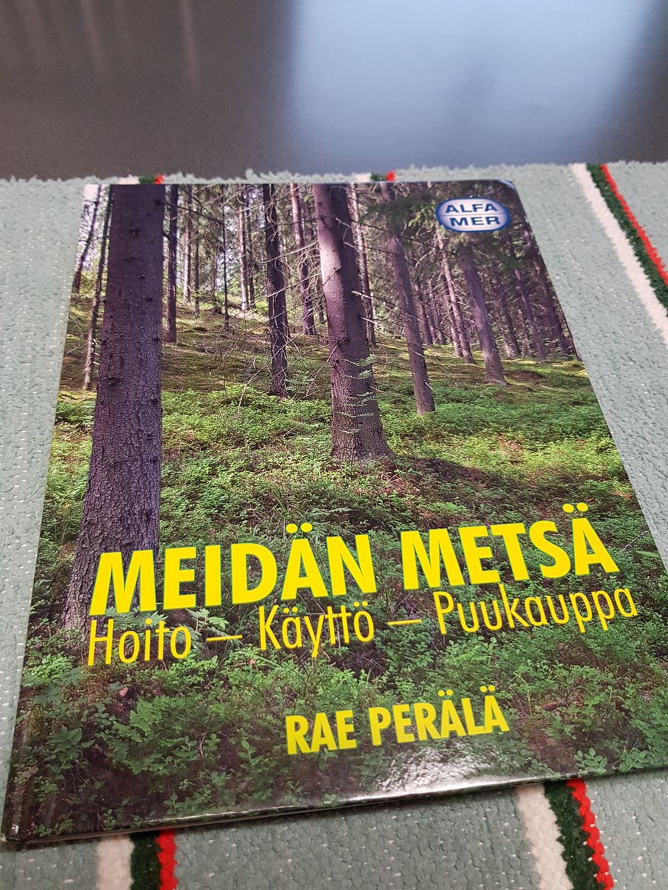 Meidän metsä. Rae Perälä.