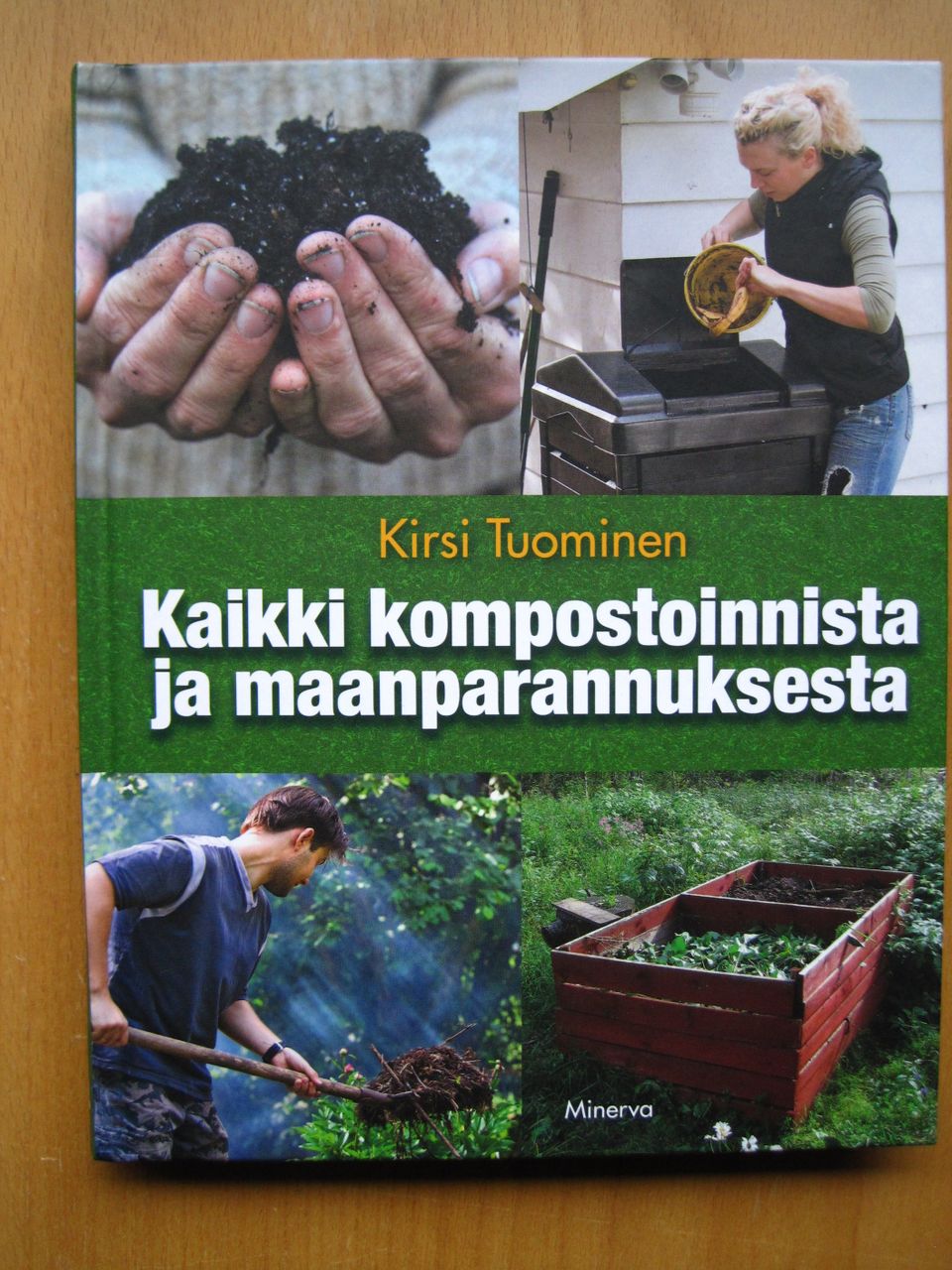 Kirsi Tuomineni: Kaikki kompostoinnista ja maanparannuksesta