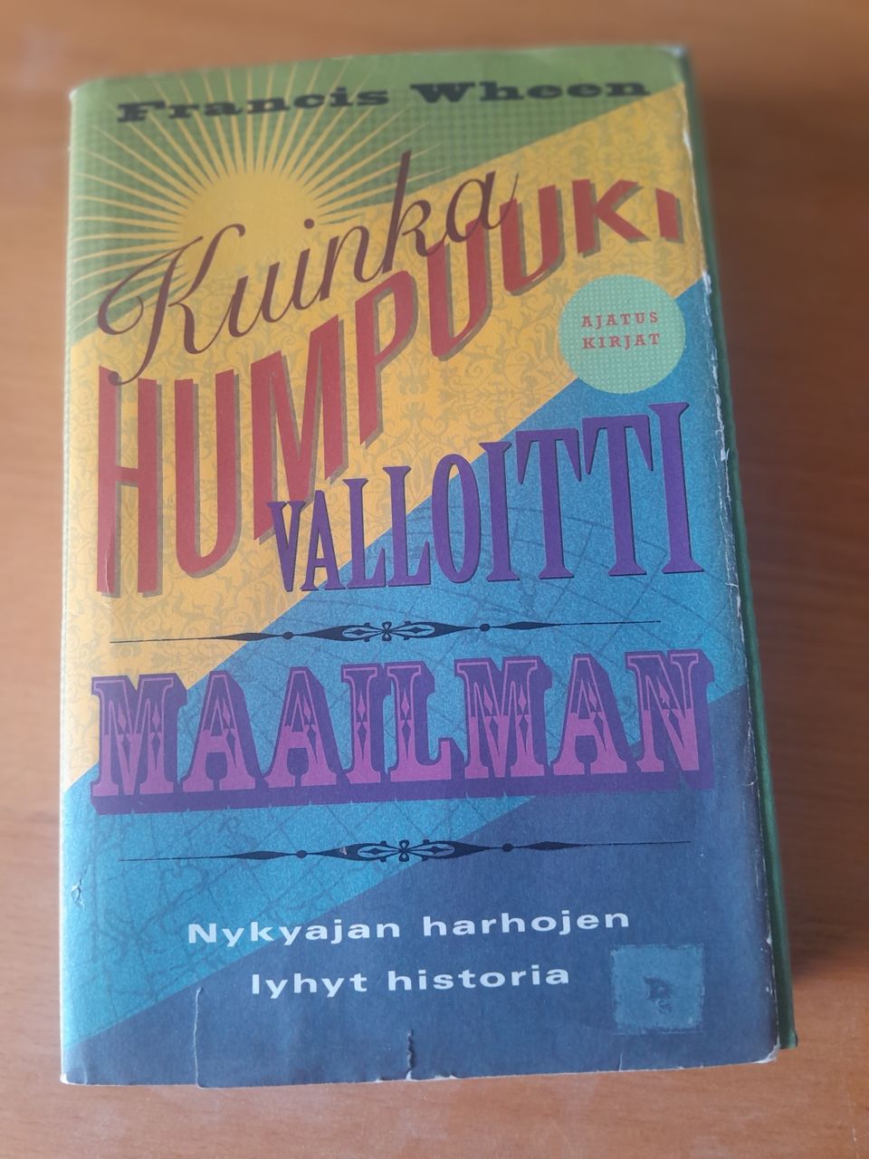 Francis Wheen - Kuinka Hmpuukki valloitti maailman