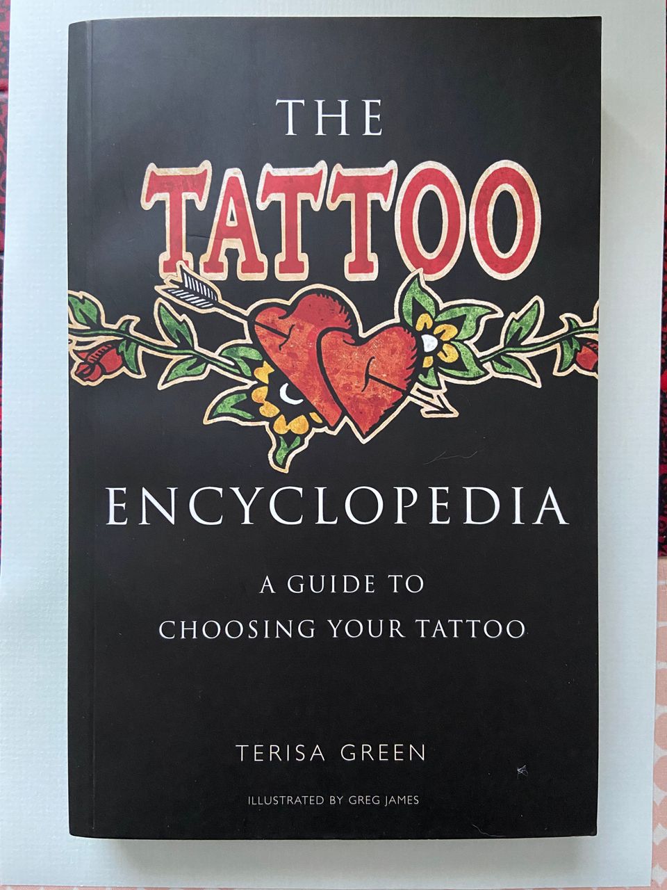 Teresa Green: The tattoo encyclopedia, a guide to choosing your tattoo