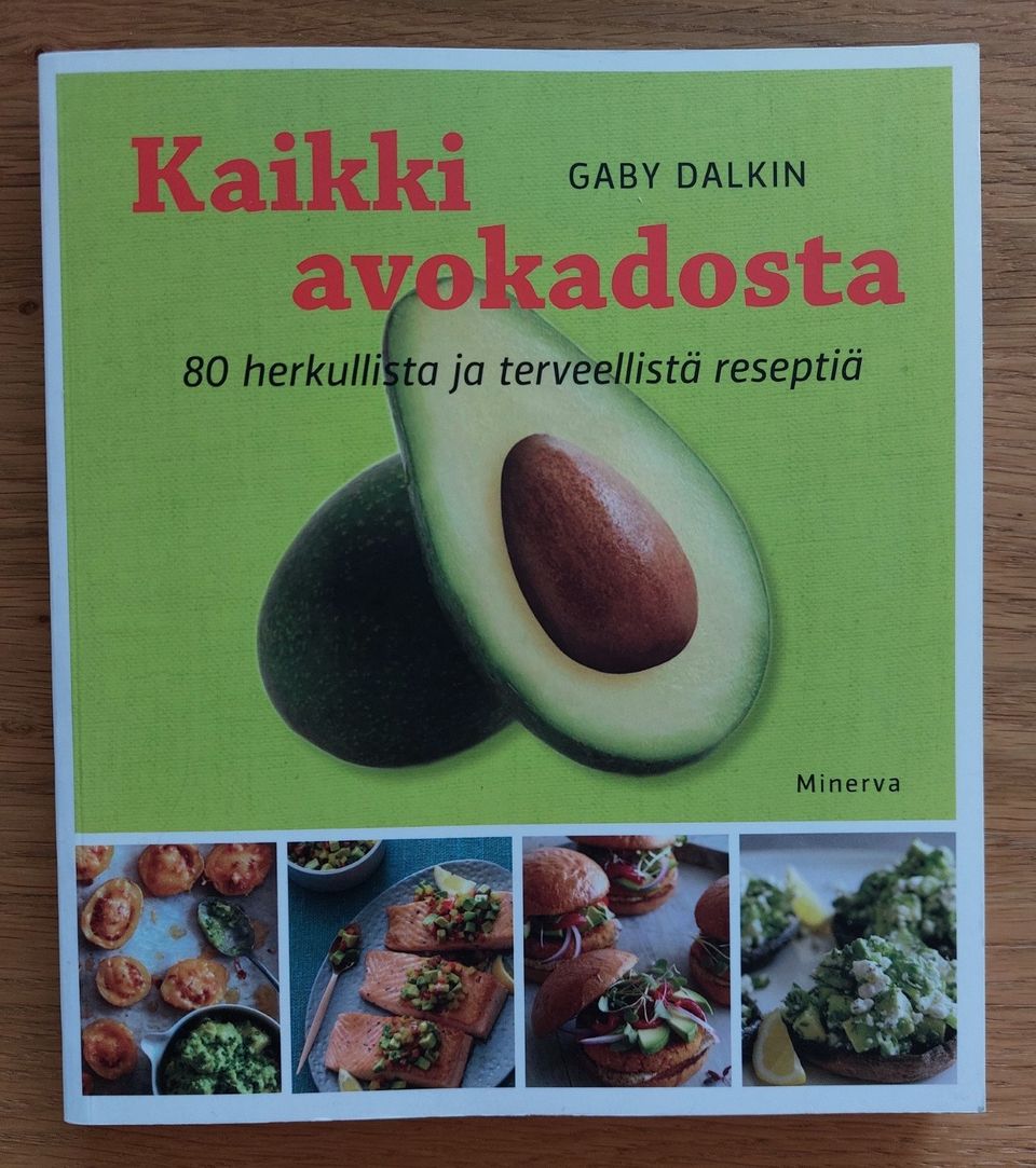 Gaby Dalkin: Kaikki AVOKADOSTA