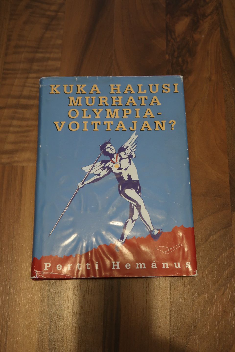 Pertti Hemanus - Kuka halusi murhata olympiavoittajan?