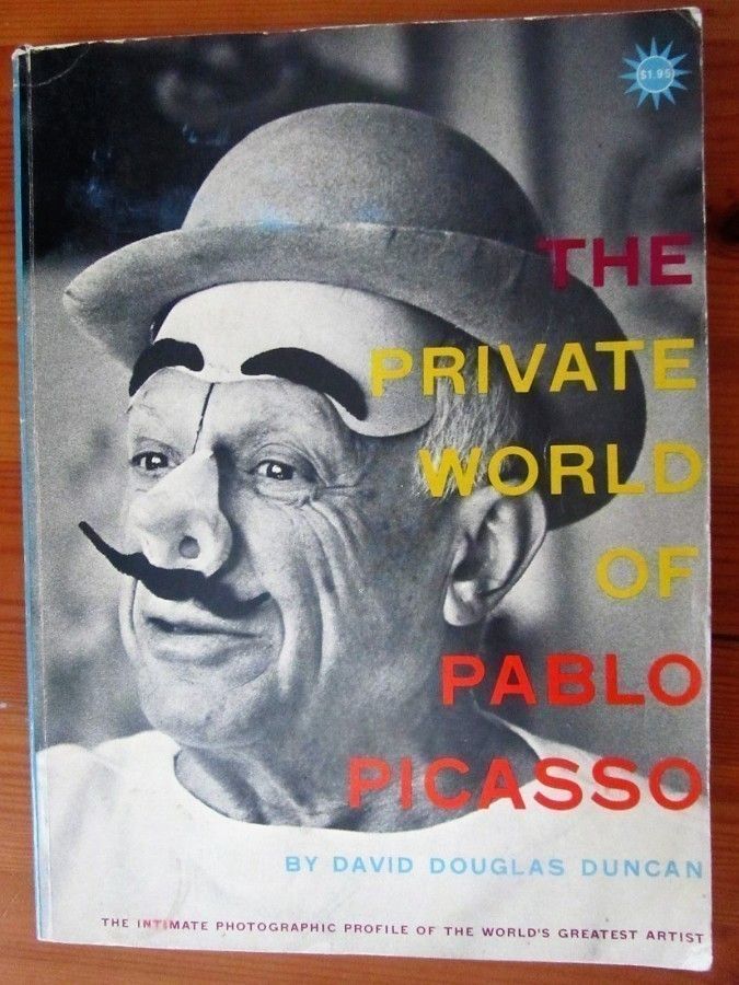 David Douglas Duncan: The private wold of Pablo Picasso