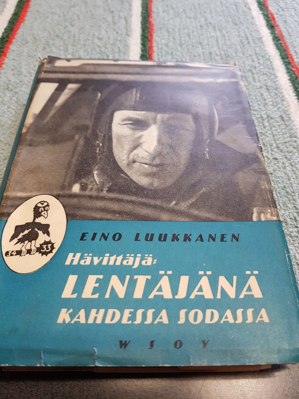 Hävittäjälentäjänä kahdessa sodassa. Eino Luukkanen.