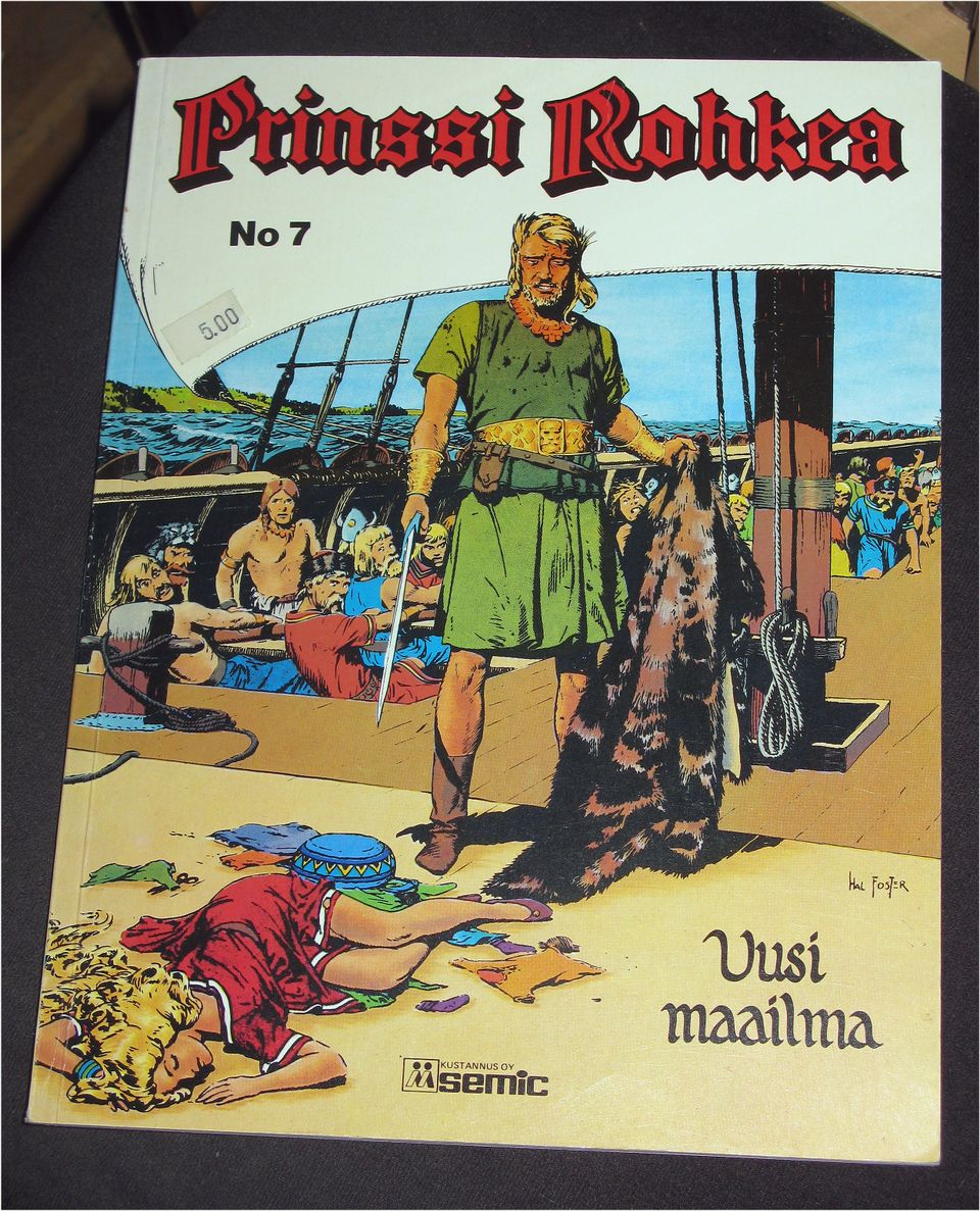 Prinssi Rohkea: sarjakuva-albumit 7 ja 9 (priimat) sekä Prinssi Peloton kirja
