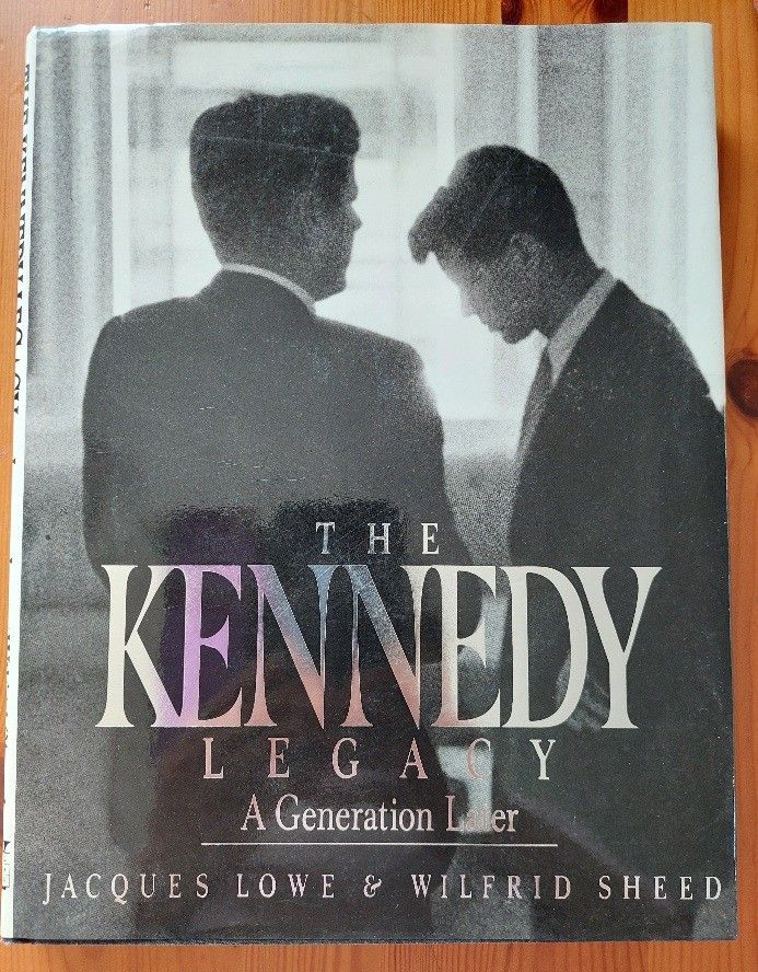 The Kennedy Legacy: A Generation Later