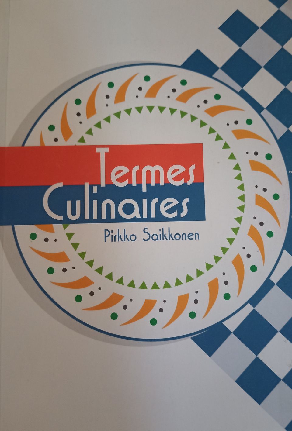 Termes Culinaires Pirkko Saikkonen