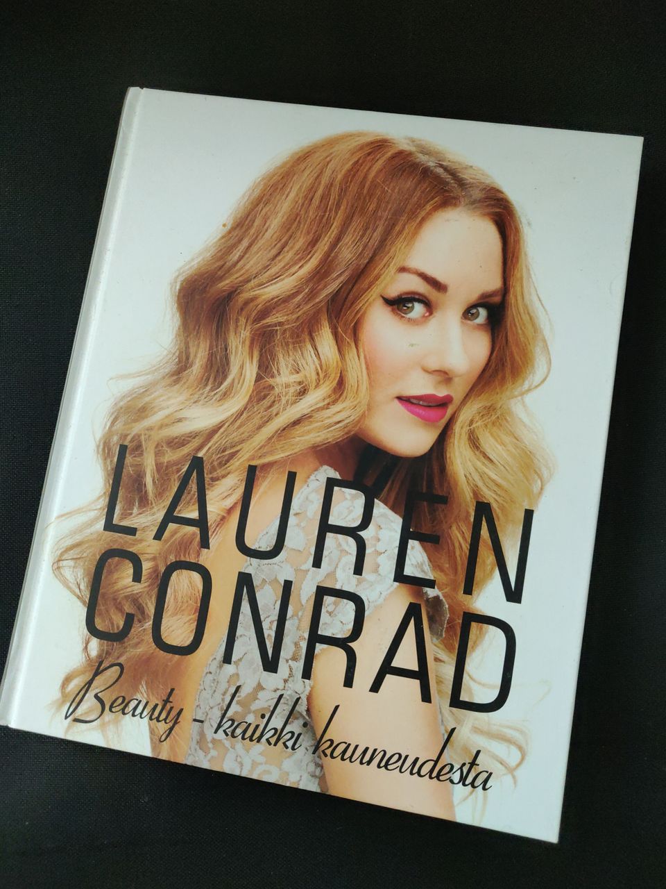 Lauren Conrad Beauty - kaikki kauneudesta kirja