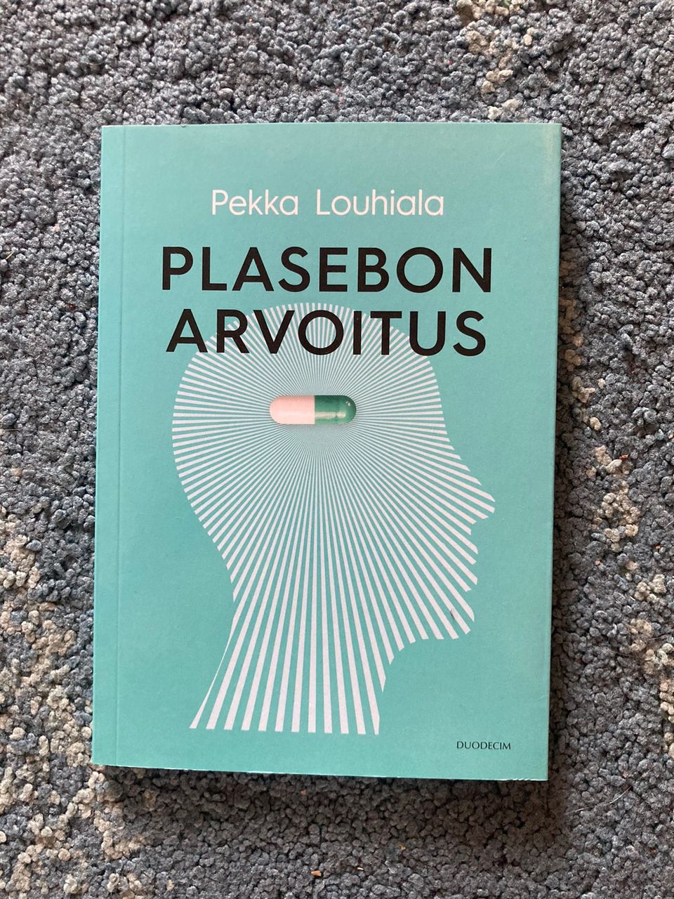 Louhiala: Plasebon arvoitus