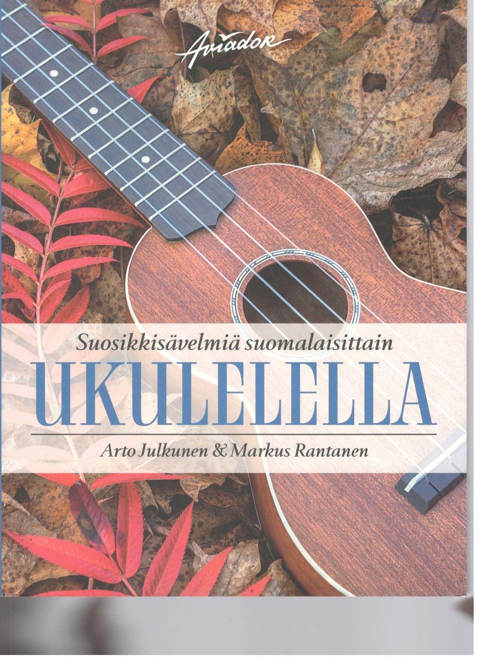 Suosikkisävelmiä suomalaisittain Ukulelella