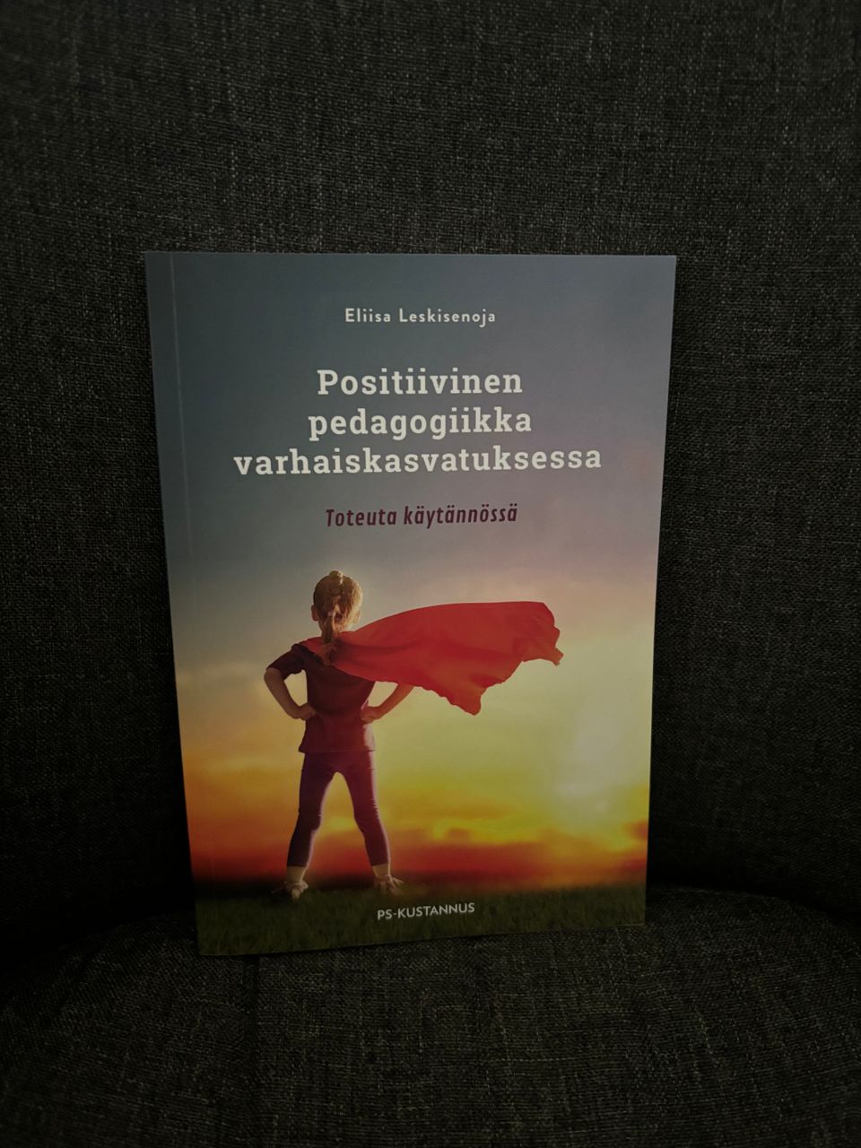 Positiivinen pedagogiikka varhaiskasvatuksessa