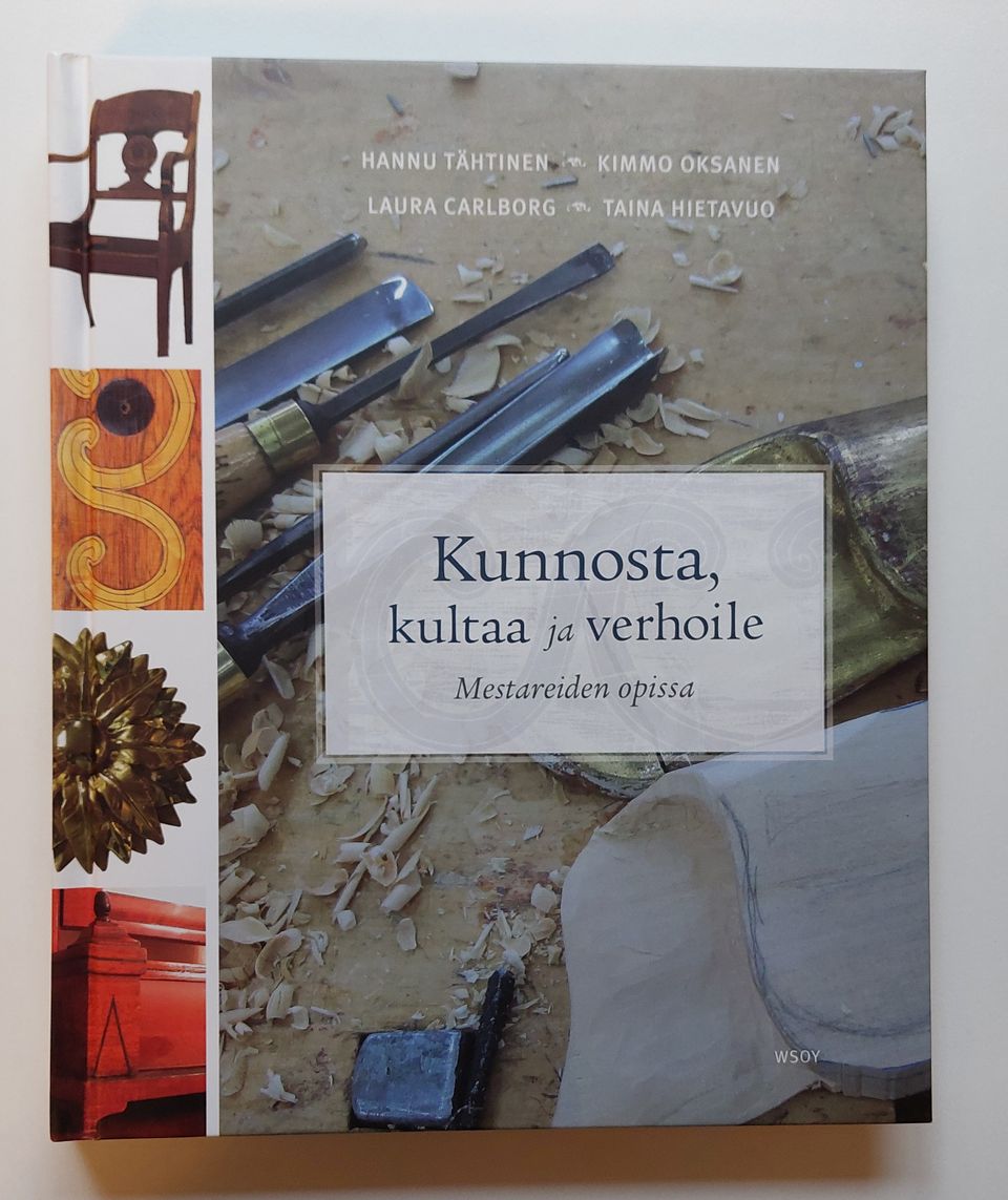 Kunnosta, kultaa ja verhoile - Mestareiden opissa