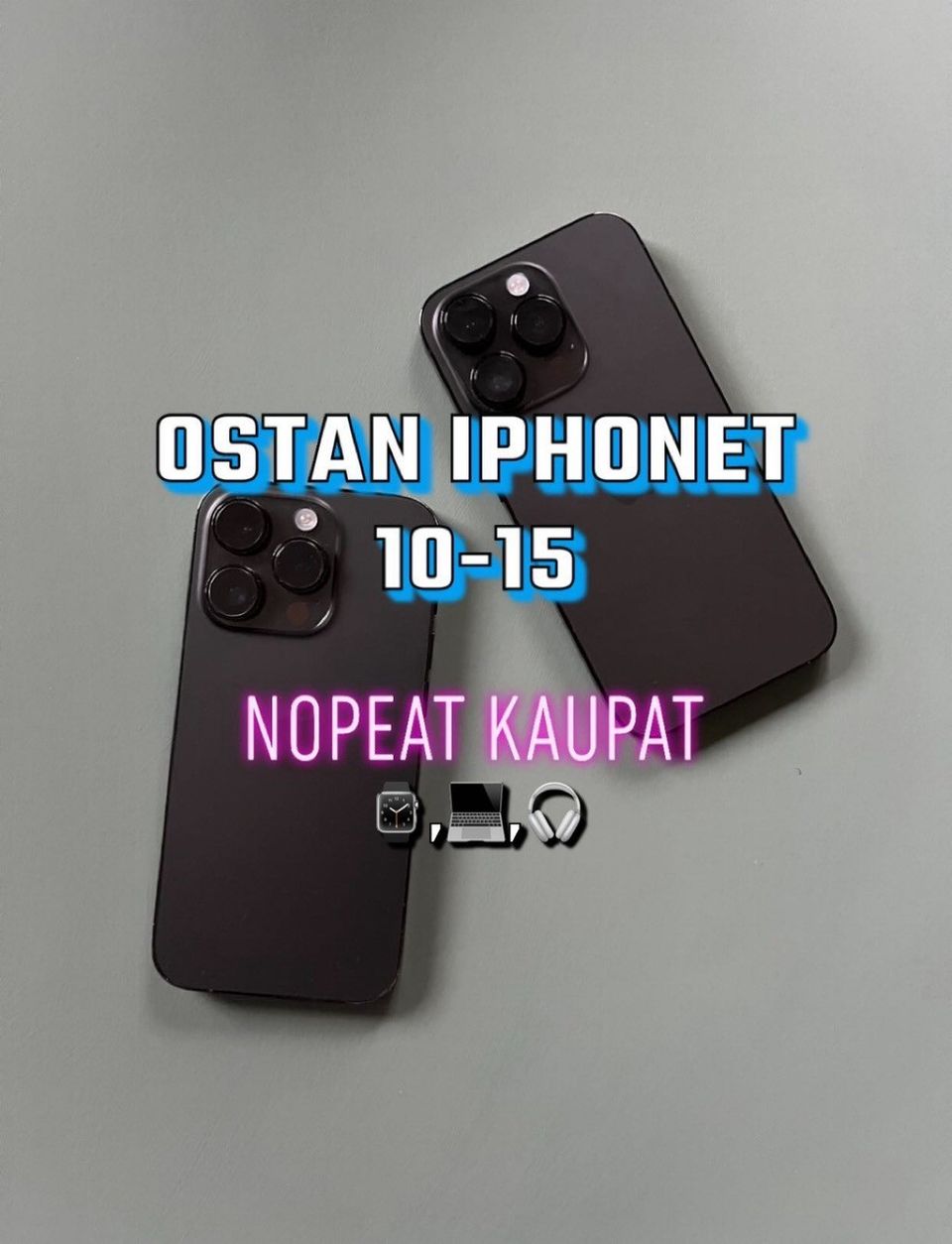 OSTAN: IPHONE / 10 - 15 / (💸 HINTA🔥 )